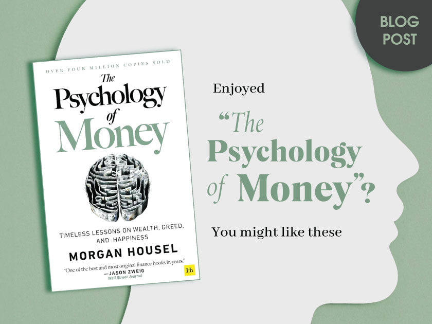 Enjoyed The Psychology of Money? You might like these –