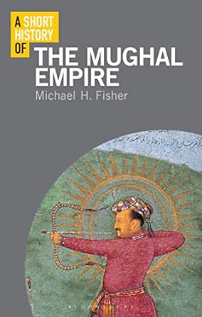 A Short History Of The Mughal Empire – MPHOnline.com