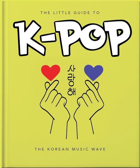 The Little Guide to K-POP: The Sound of the 21st Century - MPHOnline.com