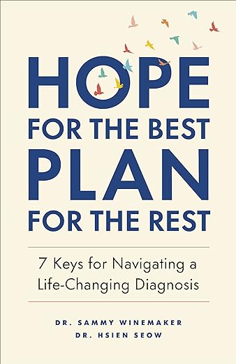 Hope for the Best Plan for the Rest 7 Keys for Navigating a Life