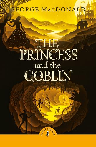 Puffin Classics: The Princess and the Goblin – MPHOnline.com