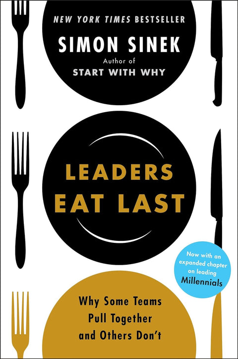 Leaders Eat Last: Why Some Teams Pull Together and Others Don't (UK) - MPHOnline.com