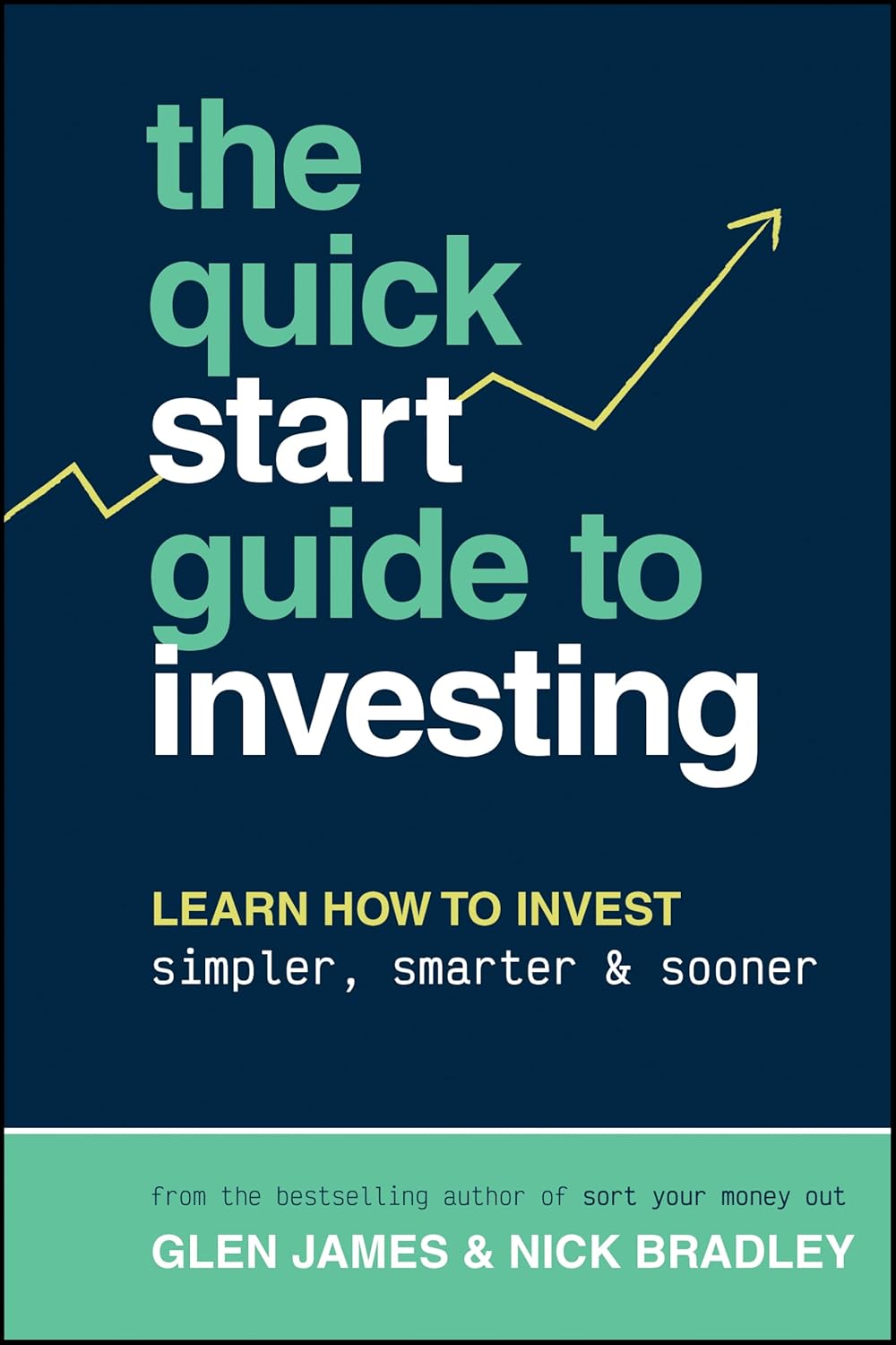 The Quick-Start Guide To Investing: Learn How To Invest Simpler, Smart ...