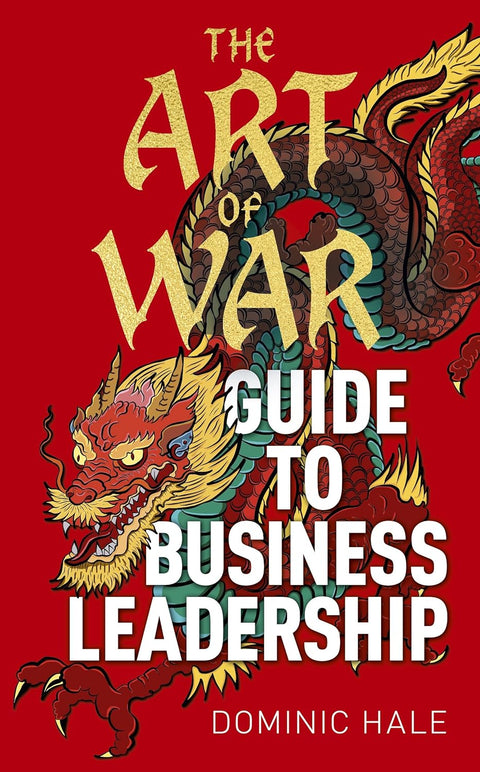 The Art Of War Guide To Business Leadership