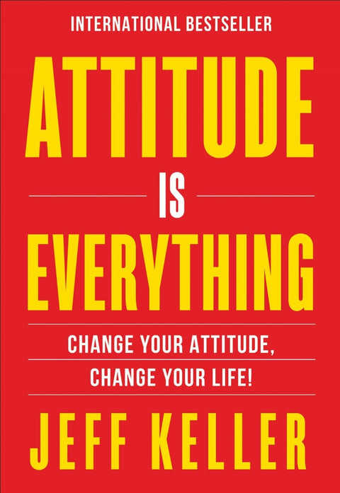 Attitude Is Everything: Change Your Attitude… Change Your Life! - MPHOnline.com