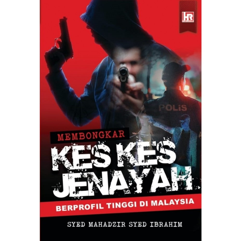 Membongkar Kes-Kes Jenayah Berprofil Tinggi Di Malaysia – MPHOnline.com