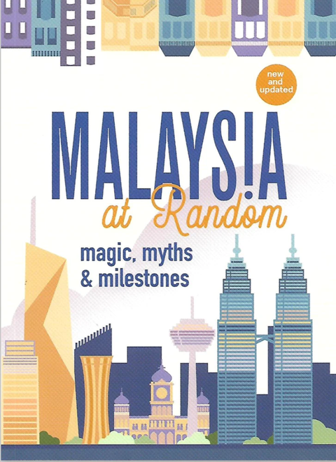 Malaysia at Random: Magic, Myths and Milestones (New & Updated) - MPHOnline.com