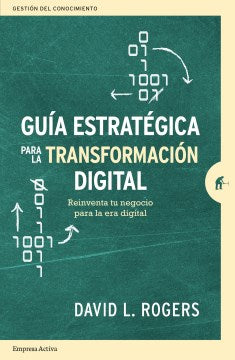 Gu?a Estrat?gica Para La Transformaci?n Digital / The Digital Transfor ...