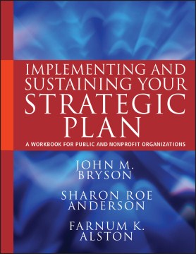 IMPLEMENTING AND SUSTAINING YOUR STRATEGIC PLAN: A WORKBOOK – MPHOnline.com