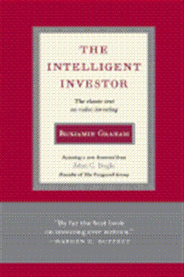 Intelligent Investor: The Classic Text on Value Investing –