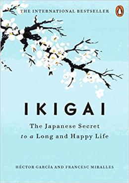 Ikigai: The Japanese Secret to a Long and Happy Life - MPHOnline.com