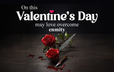 On this Valentine's Day, may love overcome enmity