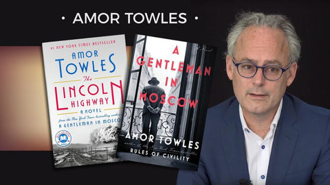 Author Spotlight: Amor Towles, Award-winning Bestselling Novelist