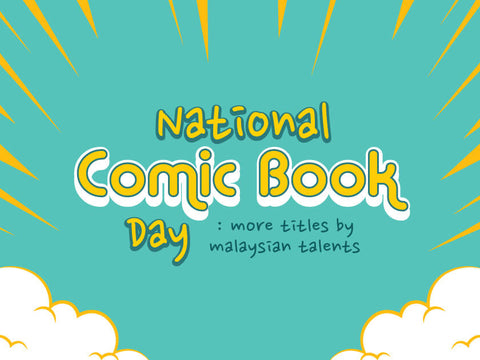 National Comic Book Day: More titles by Malaysian talents