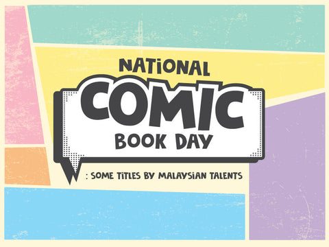 National Comic Book Day: Some titles by Malaysian talents