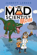 My Mad Scientist Mum #01: Saved by the Smell - MPHOnline.com