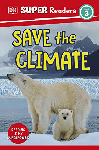 Save the Climate (DK Super Readers Level 3) - MPHOnline.com