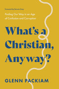 What's a Christian, Anyway? - MPHOnline.com