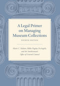A Legal Primer on Managing Museum Collections 4E - MPHOnline.com