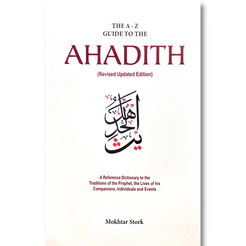 The A-Z Guide To The Ahadith - MPHOnline.com