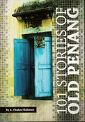 101 Stories Of Old Penang - MPHOnline.com