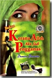 BUKAN KERANA ALLAH AKU JADI PENGGANAS - MPHOnline.com