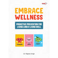 Embrace Wellness - Proactive Prevention For Living Long & Living Well - MPHOnline.com