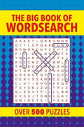 The Big Book of Wordsearch: Over 500 Puzzles - MPHOnline.com