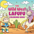 The Wild West Lafufu Coloring Book - MPHOnline.com