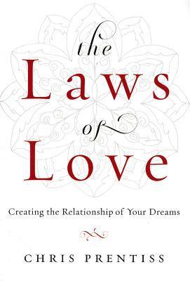 The Laws of Love: Creating the Relationship of Your Dreams - MPHOnline.com