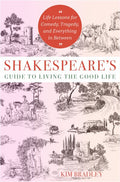 Shakespeare's Guide to Living the Good Life - MPHOnline.com