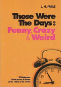 Those Were The Days : Funny,Crazy & Weird - MPHOnline.com