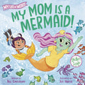 My Mom Is a Mermaid! (My Life is Weird HC) - MPHOnline.com
