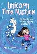 Unicorn Time Machine (Phoebe and Her Unicorn) - MPHOnline.com