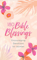 180 Bible Blessings: Encouraging Devotions for Women - MPHOnline.com