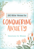 180 Bible Verses for Conquering Anxiety: Devotions for Women - MPHOnline.com