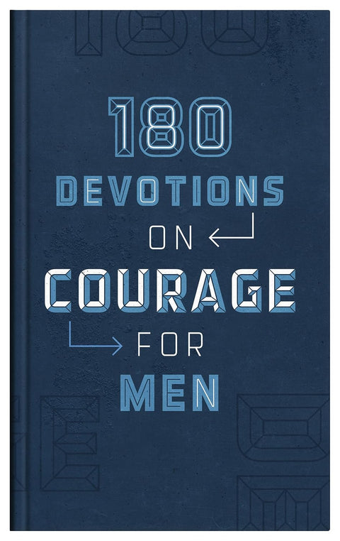180 Devotions on Courage for Men - MPHOnline.com