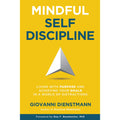 Mindful Self-Discipline: Living with Purpose and Achieving Your Goals in a World of Distractions - MPHOnline.com