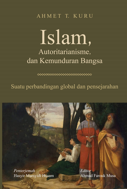 Islam, Autoritarianisme, Dan Kemunduran Bangsa: Suatu Perbandingan Global dan Pensejarahan - MPHOnline.com