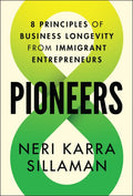 Pioneers: 8 Principles of Business Longevity from Immigrant Entrepreneurs - MPHOnline.com