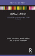 Kuala Lumpur : Community, Infrastructure and Urban Inclusivity - MPHOnline.com