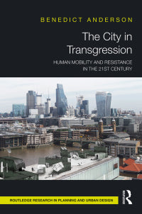 The City in Transgression : Human Mobility and Resistance in the 21st Century - MPHOnline.com