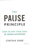 The Pause Principle: How to Keep Your Cool in Tough Situations - MPHOnline.com