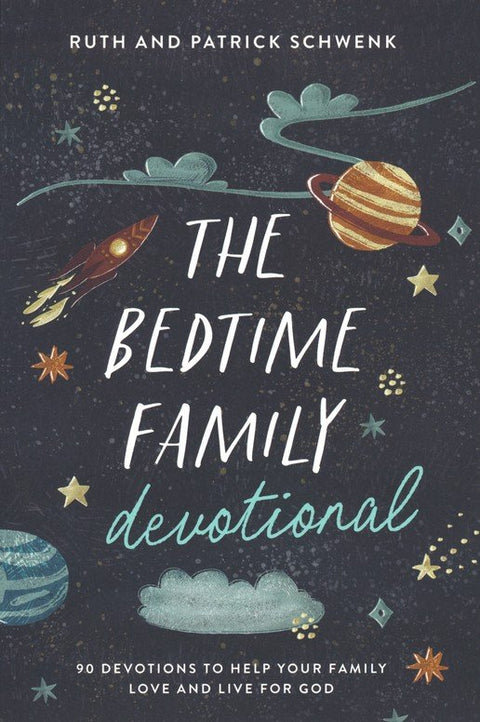 Bedtime Family Devotional: 90 Devotions to Help Your Family Love and Live for God - MPHOnline.com