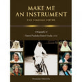 Make Me An Instrument - The Singing Sister - MPHOnline.com