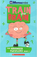 Mensa Kids Train Your Brain For Advanced Puzzlers Book 2 - MPHOnline.com