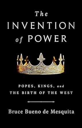 The Invention of Power: Popes, Kings, and the Birth of the West - MPHOnline.com