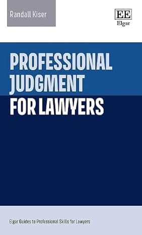 Professional Judgment for Lawyers (Elgar Guides to Professional Skills for Lawyers) - MPHOnline.com