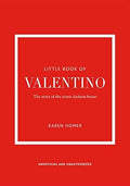 The Little Book of Valentino: The Story of the Iconic Fashion House (Little Books of Fashion, 13) - MPHOnline.com