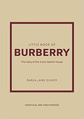 Little Book of Burberry: The Story of the Iconic Fashion House - MPHOnline.com